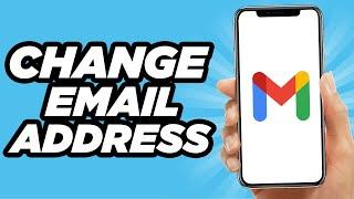 How To Change Your Gmail Email Address | Easy Method (2024)