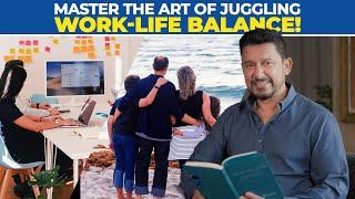 Solving for the age old Work-Life Balance | Goodbye to Stress | Dr. Nene