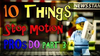 10 Things Stop Motion Pros Do (Part 3)