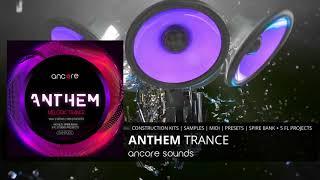 "ANTHEM TRANCE" Samples, Spire Presets | MIDI | STEMS | Ancore Sounds