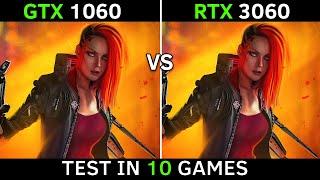 GTX 1060 vs RTX 3060 | Test In 10 Games | How Big is The Difference?