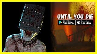 Until You Die: New Game Horror - Official Trailer (PC/Mobile)