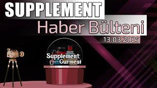 Supplement Haber Bülteni (13.03.2025)