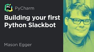 Building Your first Python Slackbot