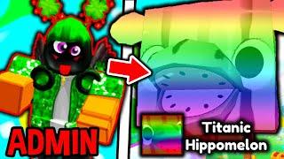 I Got 1st ADMIN RAINBOW TITANIC HIPPOMELON in Pet Simulator X..