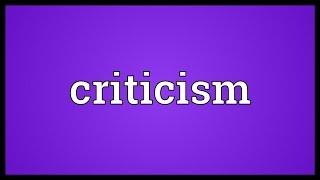 Criticism Meaning