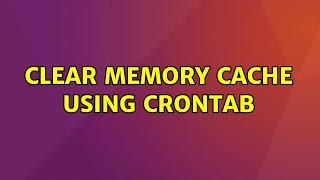 Ubuntu: Clear memory cache using Crontab