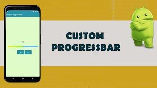 Custom Horizontal ProgressBar - Android Studio/JAVA