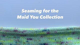 Seaming for the Maid You Collection