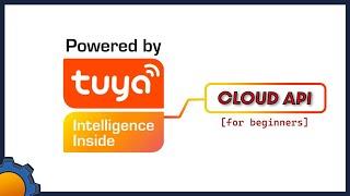 Working with Tuya Cloud API: Introduction for beginners