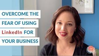 How to use LinkedIn for your Business with Confidence!