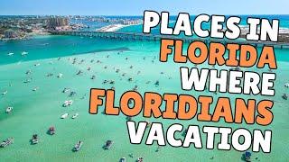 Ten places in Florida where FLORIDIANS go on Vacation