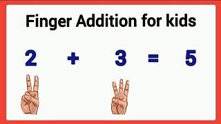 Finger addition for kids/learn addition using fingers/ finger addition for kindergarten