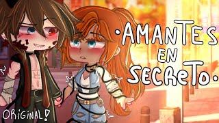 •Somos como Amantes en SECRETO•/Mini peli/ (ORIGINAL)▪[Leer dercrip]