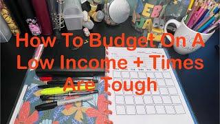 How To Budget On A Low Income + Times Are Tough For EVERYONE #howtobudget #lowincomebudgeting