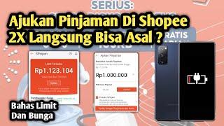 Apakah Shopee Pinjam Belum Lunas Bisa Pinjam Lagi | Cara Ajukan Pinjaman Di shopee 2 Kali