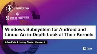 Windows Subsystem for Android and Linux: An in-Depth Look at Their... - Allen Pais & Kelsey Steele