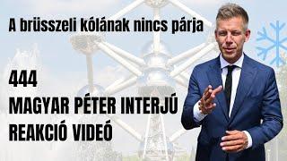 444 MAGYAR PÉTER interjú - Reakció Videó