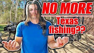 This is THE END of Texas Bass Fishing for Me???