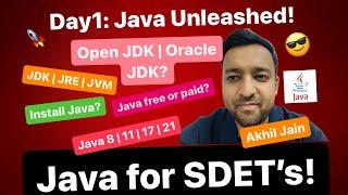 E1: Install Java?OpenSource or licensed? JDK vs JRE vs JVM?OpenJDK vs OracleJDK?Java version?