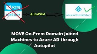 Join On-Premise domain joined machines to Azure AD using Windows Autopilot demo.