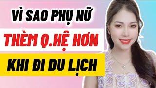  [ Trực tiếp] Vì sao phụ nữ Hứng Q.Hệ hơn khi đi du lịch?| Thanh Hương Official