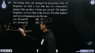 Ten tuning forks are arranged in increasing order of frequency in such a way that any two consec....