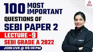 SEBI Grade A 2022 | 100 Most Important Questions of SEBI Paper 2 | Lecture #9