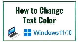 How to Change Text Color in Windows 10/11 Tutorial