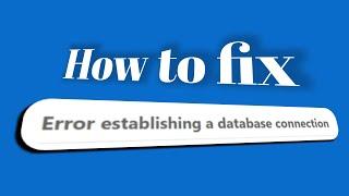 How to Fix Establishing a Database Connection