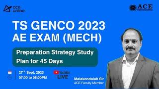 TS GENCO 2023 -AE Exam (MECH) | 45 Days Study Plan | Preparation Strategy | ACE Online Live