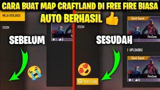 Cara membuat map craftland di free fire biasa terbaru setelah update - Garena Free Fire