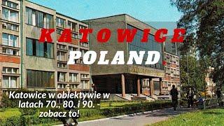 Katowice na archiwalnych zdjęciach z lat 70 , 80  i 90 /cz 3/