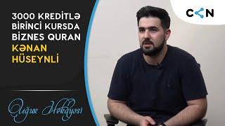 3000 kreditlə birinci kursda biznes quran Kənan Hüseynli