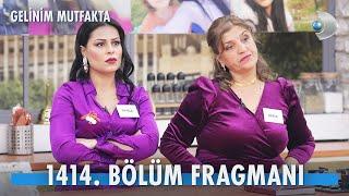 Gelinim Mutfakta 1414. Bölüm Fragmanı