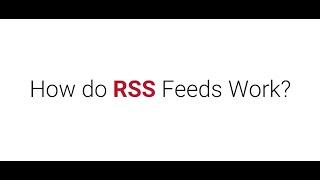 How do RSS feeds work