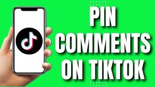 How To Pin Comments on TikTok (EASY)