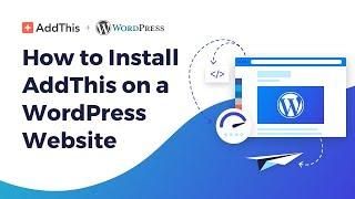 How to Install AddThis on a WordPress Website