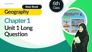 Class 6 Geography Chapter 1 - Long Question Answer - 6th Class Geography Chapter 1