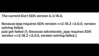 The current Dart SDK version is 2.18.0. Dart Version Issue Resolve.