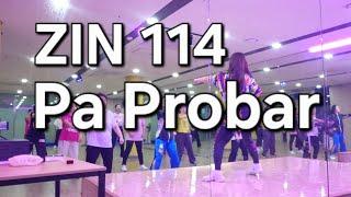 Pa Probar | Bachata Fusion | ZIN 114 | Zumba Dance Fitness | ZIN JAY #zumba #zin114