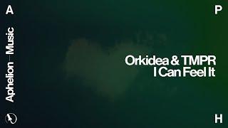 Orkidea & TMPR - I Can Feel It (Extended Mix)