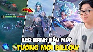 VUX LEO RANK ĐẦU MÙA VỚI TƯỚNG MỚI BILLOW SÁT THỦ CÁ MẬP LIÊN QUÂN MOBILE