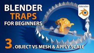 Object vs Mesh & Apply Scale in Blender | Traps for Beginners #3