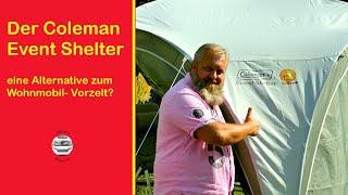 Coleman Event Shelter- eine Alternative zum Wohnmobil- Vorzelt?