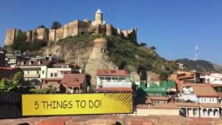 5 Things to do in Tbilisi, Georgia | Travel Dairy