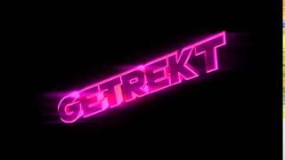 GetRekt intro ~ YniFX