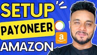 How to setup payoneer and amazon perfectly in 2022- amazon to payoneer| payoneer to amazon tutorial