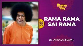 26 - Rama Rama Sai Rama | Sri Sathya Sai Bhajans