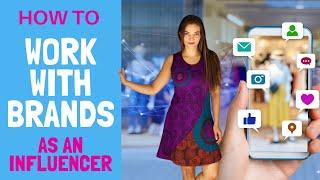 How to Work With Brands as an Influencer